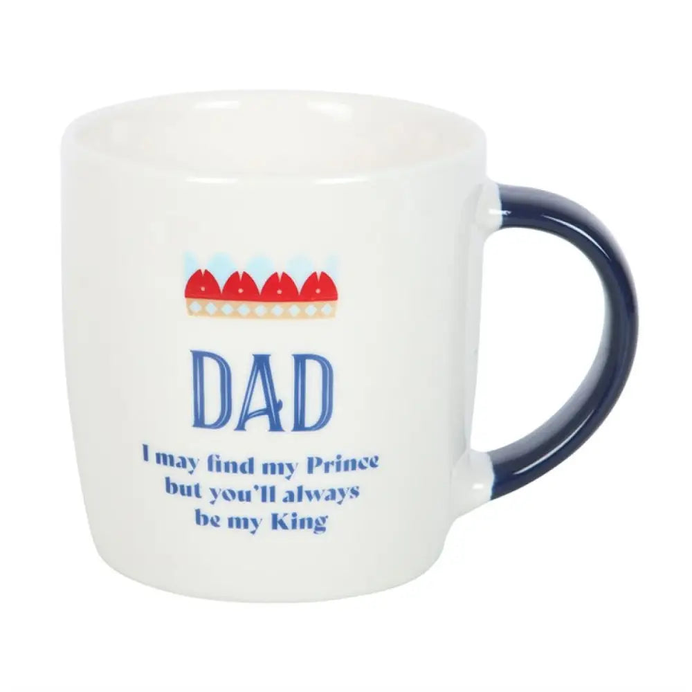 Dad You’ll Be My King Mug