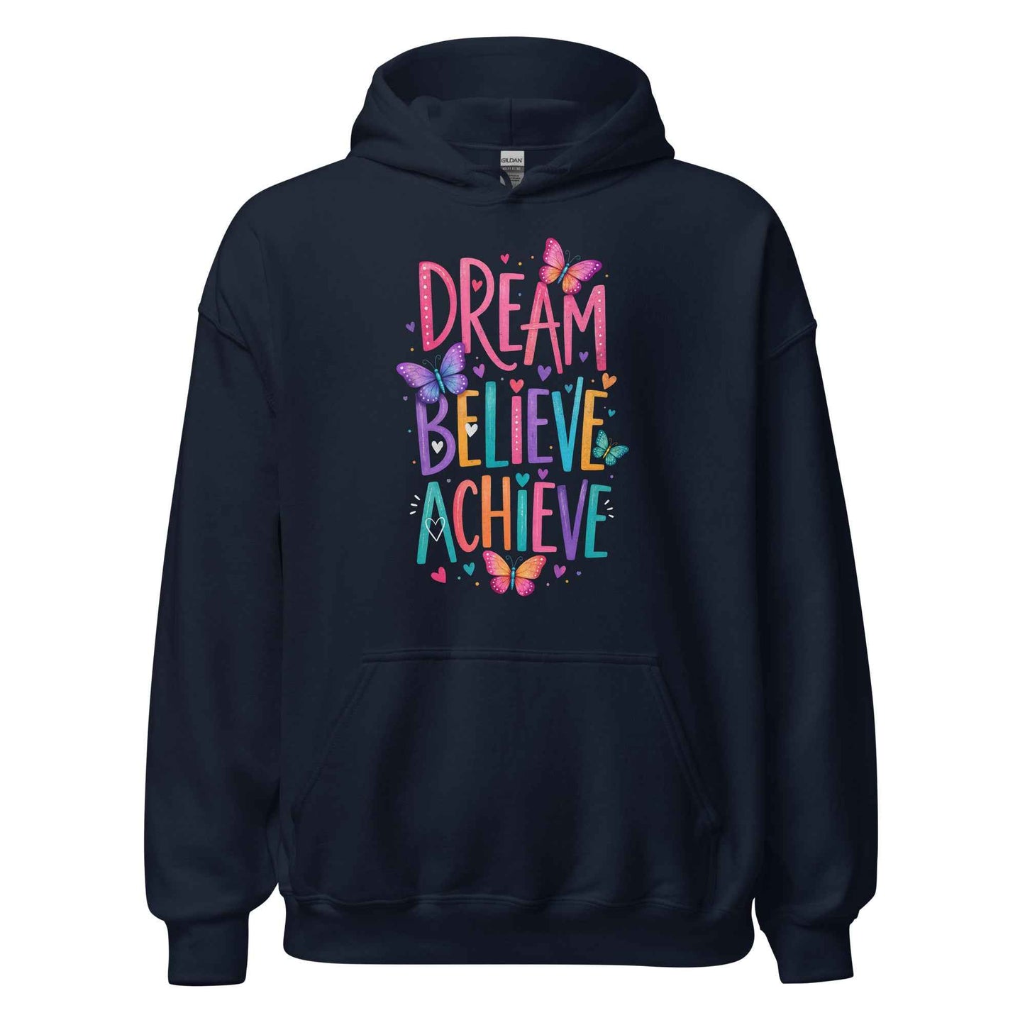 Dream Believe Achieve Hoodie – Positive Affirmation Pullover Hoodie