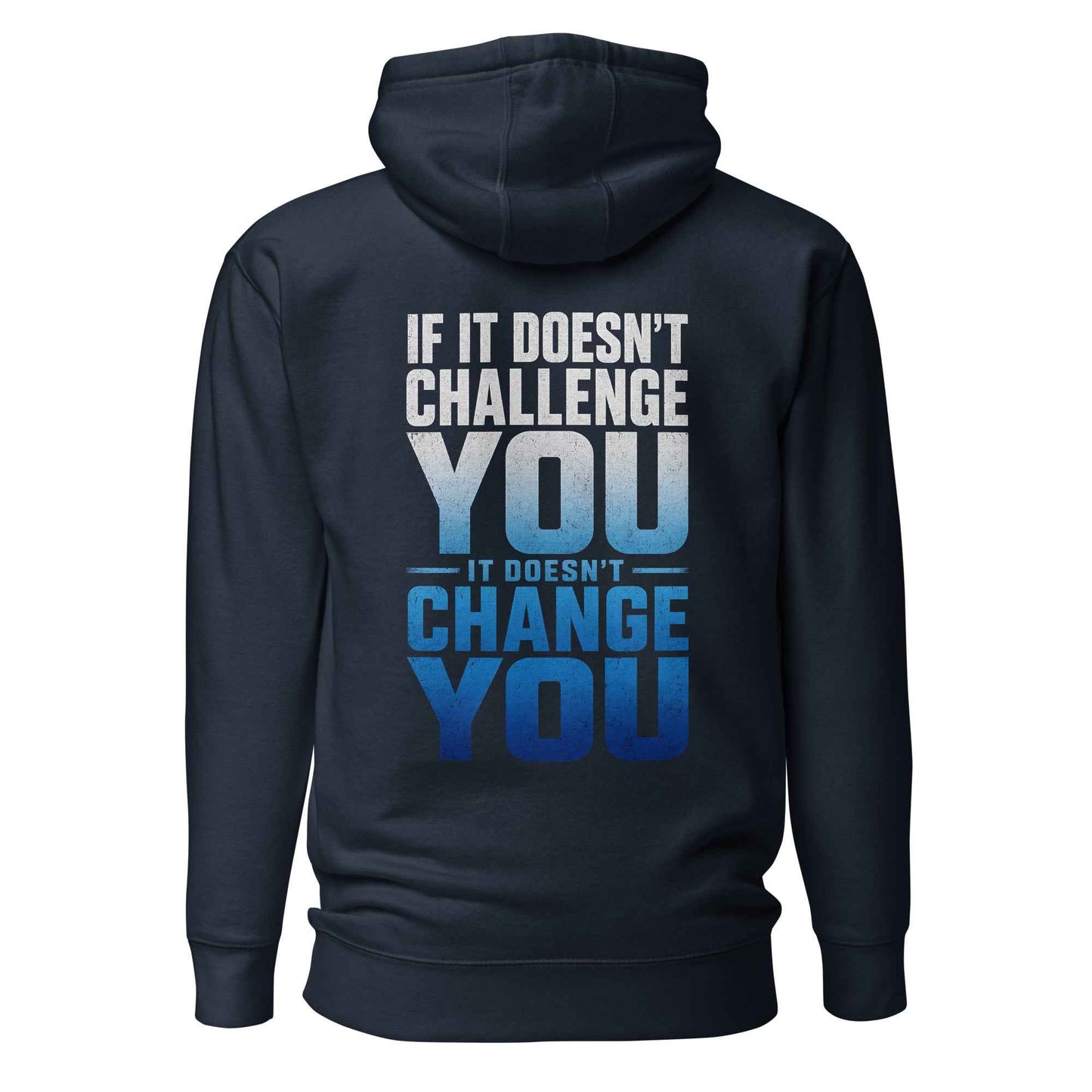 If It Doesn’t Challenge You Hoodie – Premium Motivational Gym Hoodie